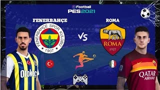 Fenerbahçe - Roma / Yeni Sezona hazırlık maçı Yeni Transferi / eFootball 2024  Transfer Yamalı