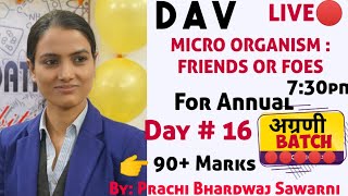 MICROORGANISMS: FRIENDS AND FOE || DAV || LIVE # 16 ||