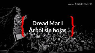 Dread Mar I - Árbol sin hojas (Letra)