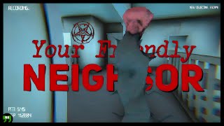 Never Break into Your Neighbors House ~ Your Friendly Neighbor ~ Indie Horror Game