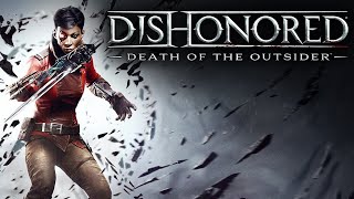 Dishonored: Death of the Outsider Cap. 03  ( En Directo )