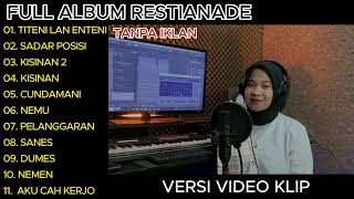 Restianade - Titeni Lan Enteni - Sadar posisi Full Album Terbaru 2023 (Video Klip)