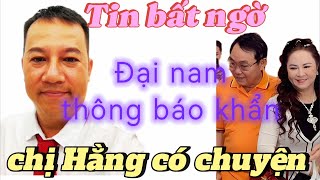 Đại Nam thông báo bất ngờ về câu chuyện liên quan tới anh Dũng chị Hằng