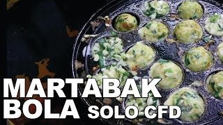 JAJANAN KOTA SOLO: MARTABAK BOLA - KULINER CAR FREE DAY #7