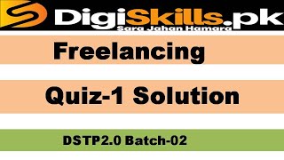 Freelancing quiz 1 batch 2 dstp2.0 solution / solved quiz of freelancing quiz 1 batch 2 solution2022