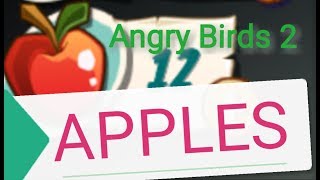 I found out what APPLES are for! - Angry Birds 2