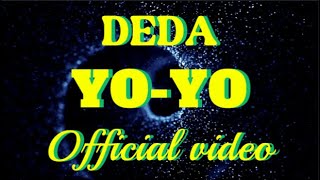 DEDA - Yo-Yo (Official Video) (Un Po' Di Tutto Con DEDA)