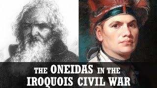 The Oneidas in the Iroquois Civil War