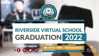 Riverside Virtual School: Graduation Ceremony 2022