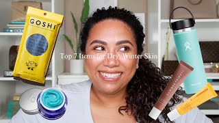 Top 7 Items for Dry, Winter Skin