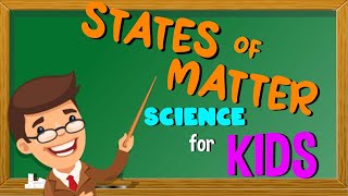 What are the States of Matter | Science for Kids