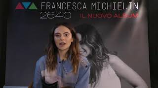 Video Intervista - Francesca Michielin per il lancio dell'album 2640