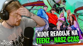 KUQE 2115 reaguje na TEENZ - NASZ CZAS!