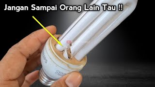 TANPA MODAL !! LAMPU YANG KACANYA SUDAH RUSAK BISA NYALA LAGI !!