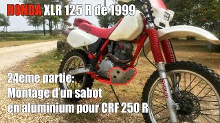 HONDA XLR 125R  Part 24: Montage d'un sabot en aluminium pour Honda CRF 250 R