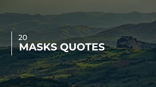 20 Masks Quotes | Daily Quotes | Beautiful Quotes | Most Famous Quotes