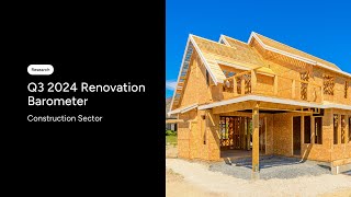 Q3 2024 Houzz Renovation Barometer - U.S. Construction Sector