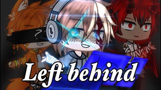 ||Left behind||Gacha||Tw:violence+swearword+fake blood||Lot of edits!!!||￼ ￼