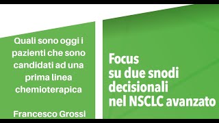 Quali sono oggi i pazienti che sono candidati ad una prima linea chemioterapica - Francesco Grossi