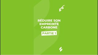 10 actions pour réduire son empreinte carbone - Partie 1