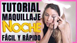 Maquillaje o MAKE UP para la NOCHE - en TRES PASOS - FÁCIL y RÁPIDO