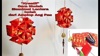 Kreatif (09) Cara Mudah Membuat Lentera dari Amplop Ang Pau || DIY Unique Hongbao Lantern