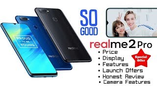 Realme 2 Pro Launched - Price, Review, Launch Offers, Features, Buy Flipkart