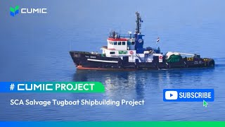 CUMIC Project: SCA Salvage Tugboat Shipbuilding Project