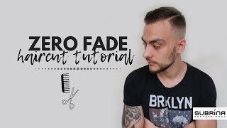 Zero Fade Haircut | Tutorial