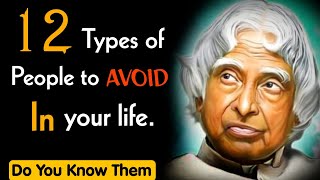 12 Types Of Toxic People To Avoid In Your Life || Dr APJ Abdul kalam Sir || Inspiring Quotes