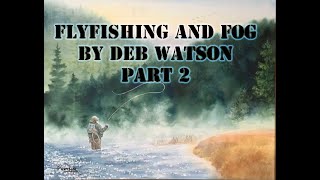 How To Paint Watercolor Landscape with Fog - Flyfishing and Fog Part 2 by Deb Watson