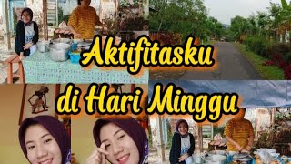 Kegiatanku di Hari Minggu || Off Day Activity