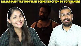 Salaar MASS Tattoo Fight Scene Reaction by Foreigners | Salaar Climax Part 1