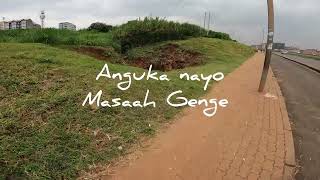 Anguka Nayo -Masaah Genge