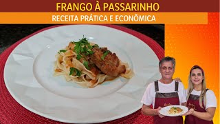 RECEITA DE FRANGO À PASSARINHO| RECEITA PRÁTICA E ECONÔMICA| Receitas de pai e filha