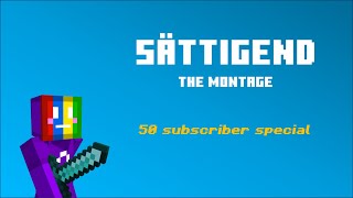 SÄTTIGEND - 50 subs special