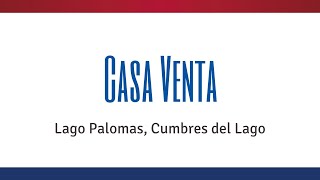 Casa Venta Cumbres del Lago - Lago Palomas