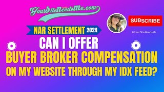 NAR Settlement Can I Offer Buyer Broker Compensation on my Website IDX Feed?