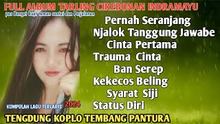 LAGU TARLING CIREBONAN INDRAMAYU FULL ALBUM VERSI KOPLO TENGDUNG |Dederisty @diaryhijrah_17