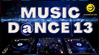 MUSIC DANCE13🔊O melhor da música dance ao som dos djs Dark/Bass Ace/DJSM/MD DJ/Bruno Be, Fancy Inc