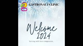 welcome happy new year 2024 #gastronautclinic