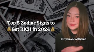 Top 5 Zodiac Signs to Get Rich in 2024