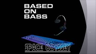 Based On Bass - Space Odyssey