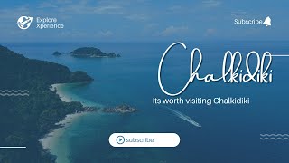 Chalkidiki Travel Guide: Discovering the Hidden Gems of Northern Greece