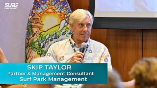 "Win Over The Local Community" - Skip Taylor, Surf Park Management