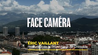 Interview du procureur de la République de Grenoble, Éric Vaillant