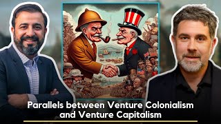 Parallels between Venture Colonialism and Venture Capitalism ft. Phil Stern