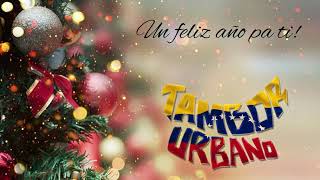 OH LUNA / UN FELIZ AÑO PA TI TAMBOR URBANO EN VIVO