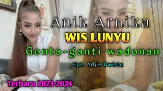 ( WIS LUNYU ) Gonta-ganti wadonan - Anik Arnika - Terbaru 2023-2024