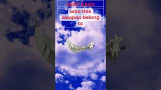 Who this weapon belong to is not what you expected 6